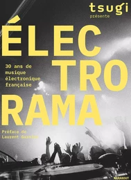 ELECTRORAMA - 30 ans de musique électronique française