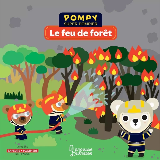 Pompy - Le feu de forêt - Emmanuelle Kecir Lepetit - Larousse