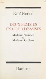 Deux femmes en Cour d'assises