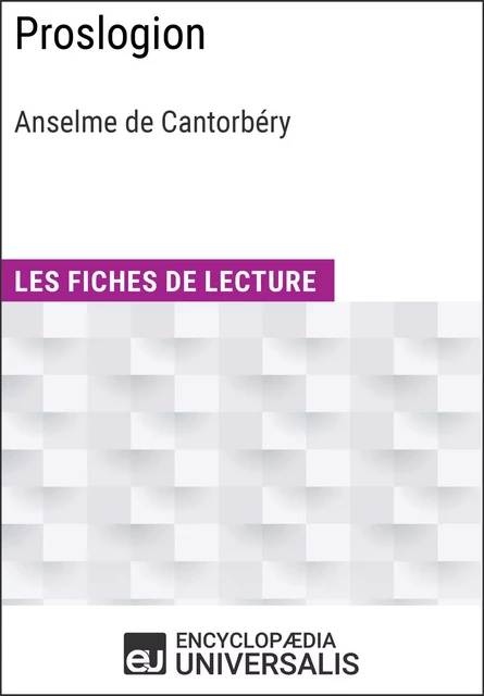 Proslogion d'Anselme de Cantorbéry -  Encyclopaedia Universalis - Encyclopaedia Universalis