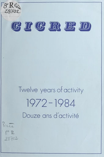 Douze ans d'activité, 1972-1984 -  CICRED, Comité international de coordination des recherches nationales en démographie - FeniXX réédition numérique