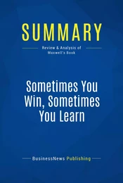 Summary: Sometimes You Win, Sometimes You Learn