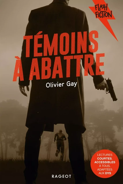 Témoins à abattre - Olivier Gay - Rageot Editeur