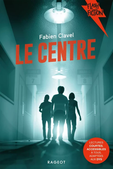 Le Centre - Fabien Clavel - Rageot Editeur