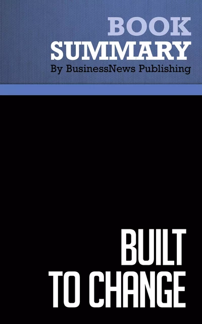 Summary: Built to Change - Edward Lawler III and Chistopher Worley - BusinessNews Publishing - Must Read Summaries