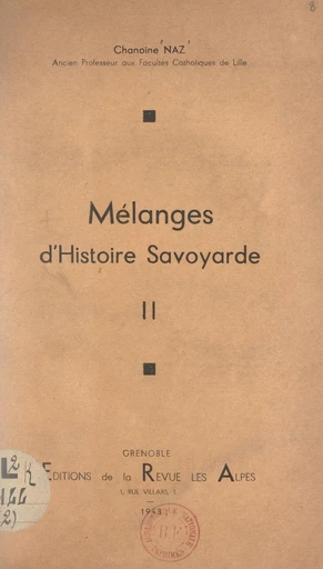 Mélanges d'Histoire savoyarde (2) - Raoul Naz - FeniXX réédition numérique