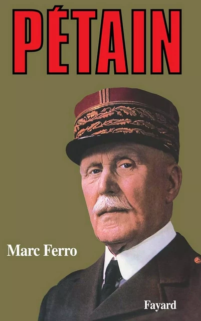 Pétain - Marc Ferro - Fayard