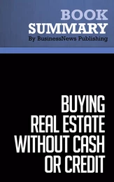 Summary: Buying Real Estate Without Cash or Credit - Peter Conti and David Finkel