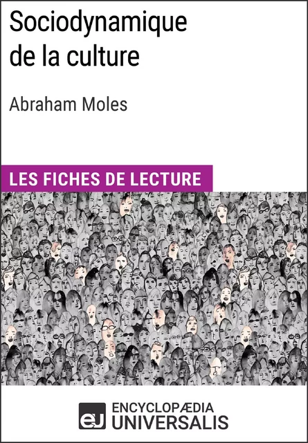 Sociodynamique de la culture d'Abraham Moles - Encyclopaedia Universalis - Encyclopaedia Universalis