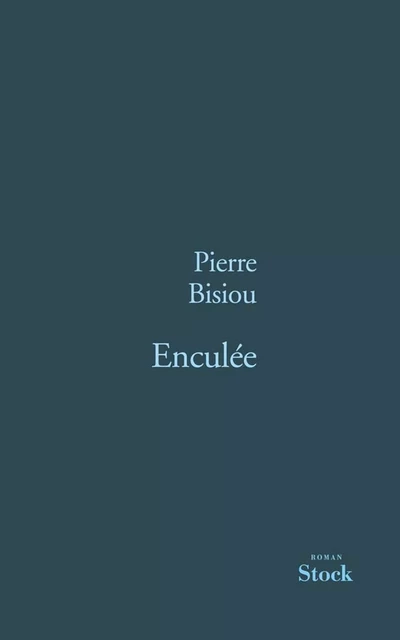 Enculée - Pierre Bisiou - Stock