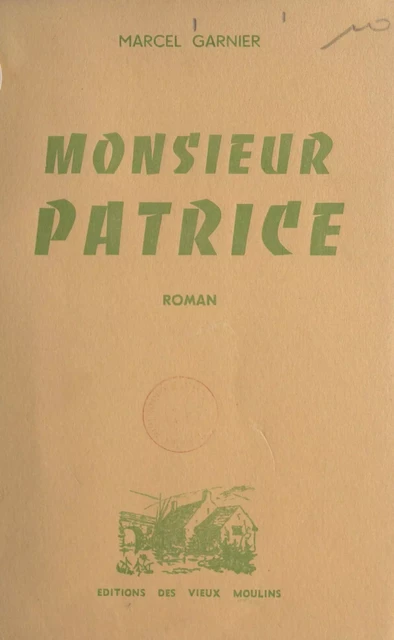 Monsieur Patrice - Marcel Garnier - FeniXX réédition numérique