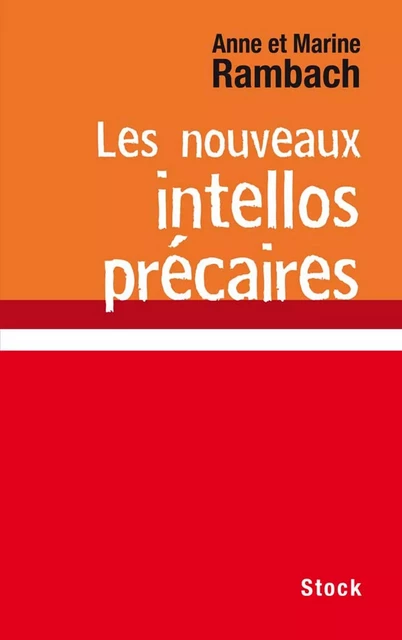 Les nouveaux intellos précaires - Anne Rambach, Marine Rambach - Stock