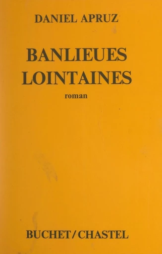 Banlieues lointaines - Daniel Apruz - FeniXX réédition numérique