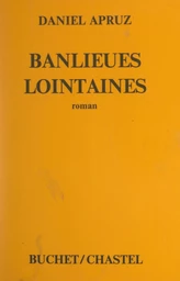 Banlieues lointaines