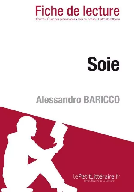 Soie de Alessandro Baricco (Fiche de lecture) - Catherine Bourguignon - Lemaitre Publishing