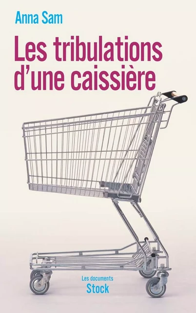 Les tribulations d'une caissière - Anna Sam - Stock