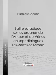 Satire sotadique sur les arcanes de l'Amour et de Vénus en sept dialogues