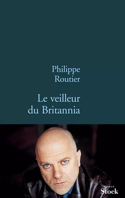 Le veilleur du Britannia - Philippe Routier - Stock