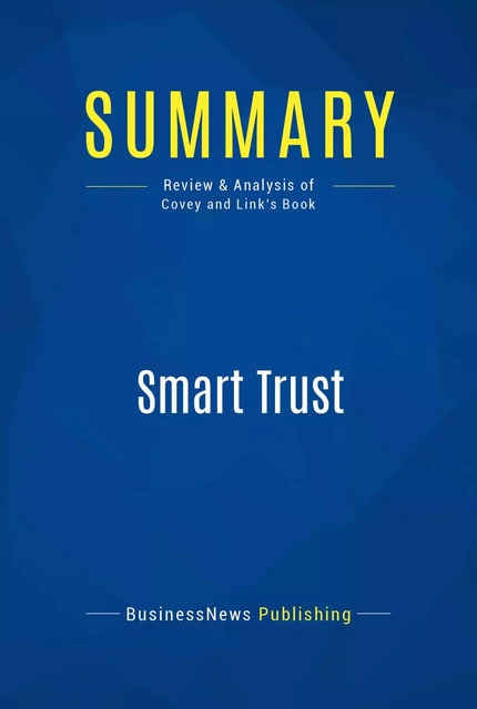 Summary: Smart Trust - BusinessNews Publishing - Must Read Summaries