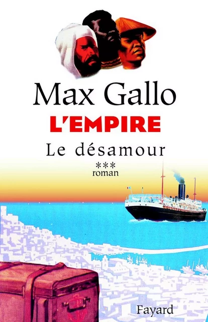 L'Empire, tome 3 - Max Gallo - Fayard