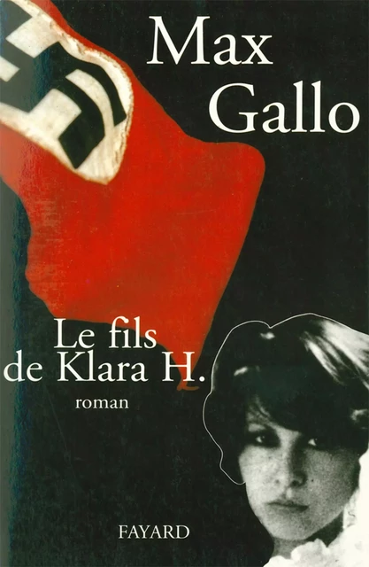 Le Fils de Klara H. - Max Gallo - Fayard