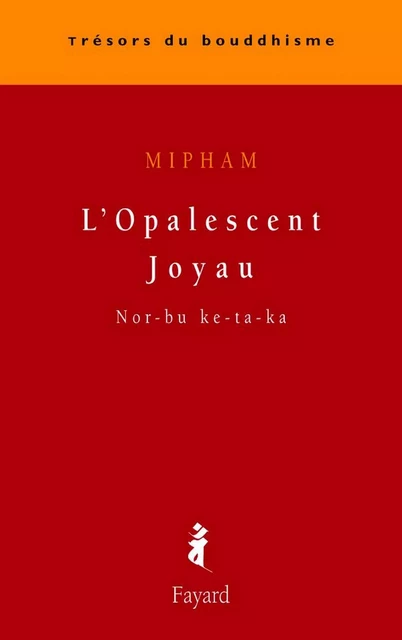 L'Opalescent Joyau -  Mipham - Fayard