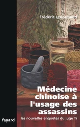 Médecine chinoise à l'usage des assassins