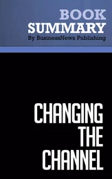 Summary: Changing the Channel - Michael Masterson and Maryellen Tribby