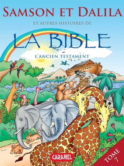 Samson et Dalila et autres histoires de la Bible - Joël Muller - Caramel