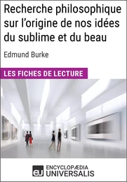 Recherche philosophique sur l'origine de nos idées du sublime et du beau d'Edmund Burke