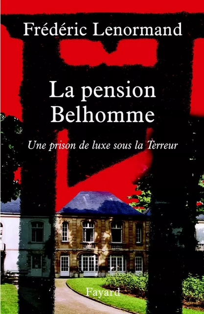 La pension Belhomme - Frédéric Lenormand - Fayard