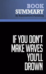 Summary: If You Don't Make Waves You'll Drown - Dave Anderson