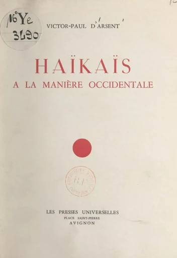 Haïkaïs - Victor-Paul d'Arsent - FeniXX réédition numérique