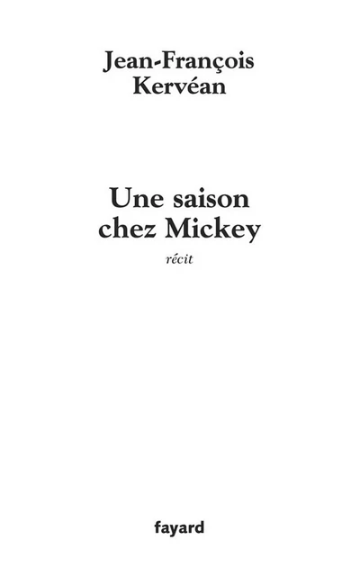 Une saison chey Mickey - Jean-François Kervéan - Fayard