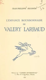 L'enfance bourbonnaise de Valéry Larbaud