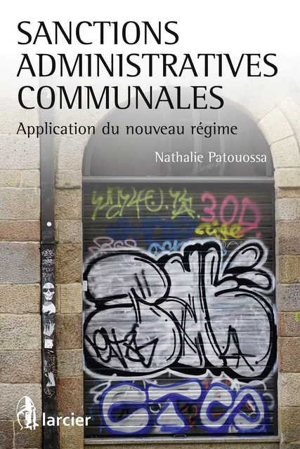 Sanctions administratives communales - Nathalie Patouossa - Éditions Larcier