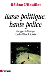 Basse politique, haute police