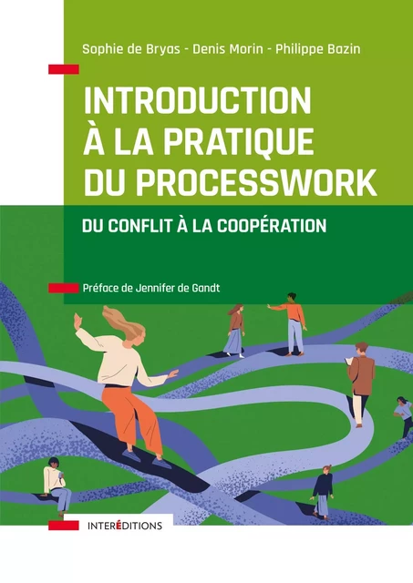 Introduction à la pratique du Processwork - Sophie de Bryas, Denis Morin, Philippe Bazin - InterEditions