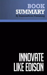 Summary: Innovate Like Edison - Michael Gelb and Sarah Caldicott