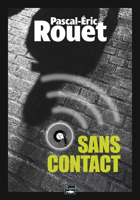 Sans contact - Pascal-Eric Rouet - Falaises