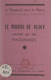 La Résistance dans la Marne : le Maquis de Blacy