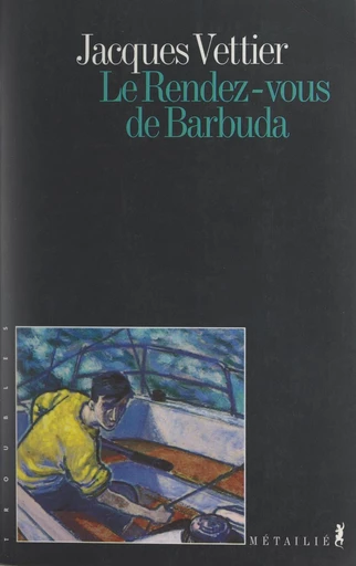 Le rendez-vous de Barbuda - Jacques Vettier - FeniXX réédition numérique