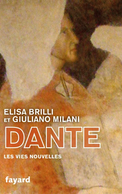 Dante - Giuliano Milani, Elisa Brilli - Fayard