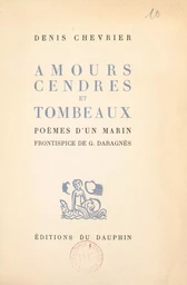 Amours, cendres et tombeaux