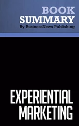 Summary: Experiential Marketing - Bernd Schmitt