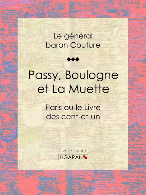 Passy, Boulogne et La Muette -  Le général baron Couture,  Ligaran - Ligaran