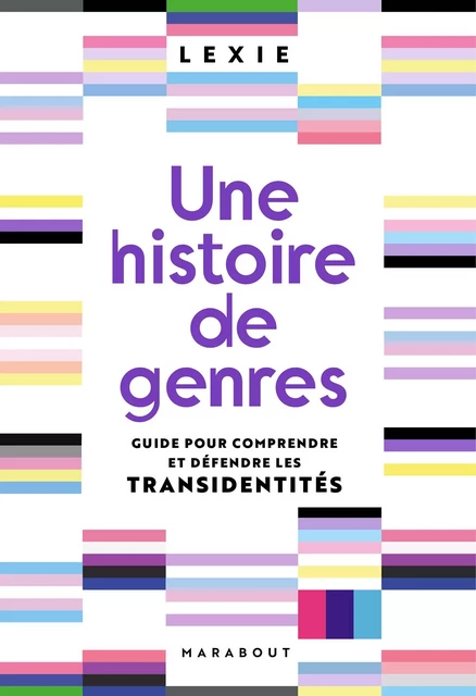 Une histoire de genres - Lexie "agressively_trans" - Marabout