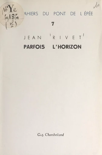 Parfois l'horizon - Jean Rivet - FeniXX réédition numérique