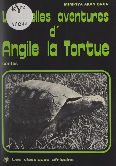 Les belles aventures d'Angile la Tortue -  Mimpiya Akan Onun - FeniXX réédition numérique