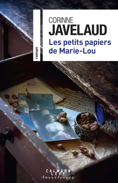 Les petits papiers de Marie-Lou - Corinne Javelaud - Calmann-Lévy